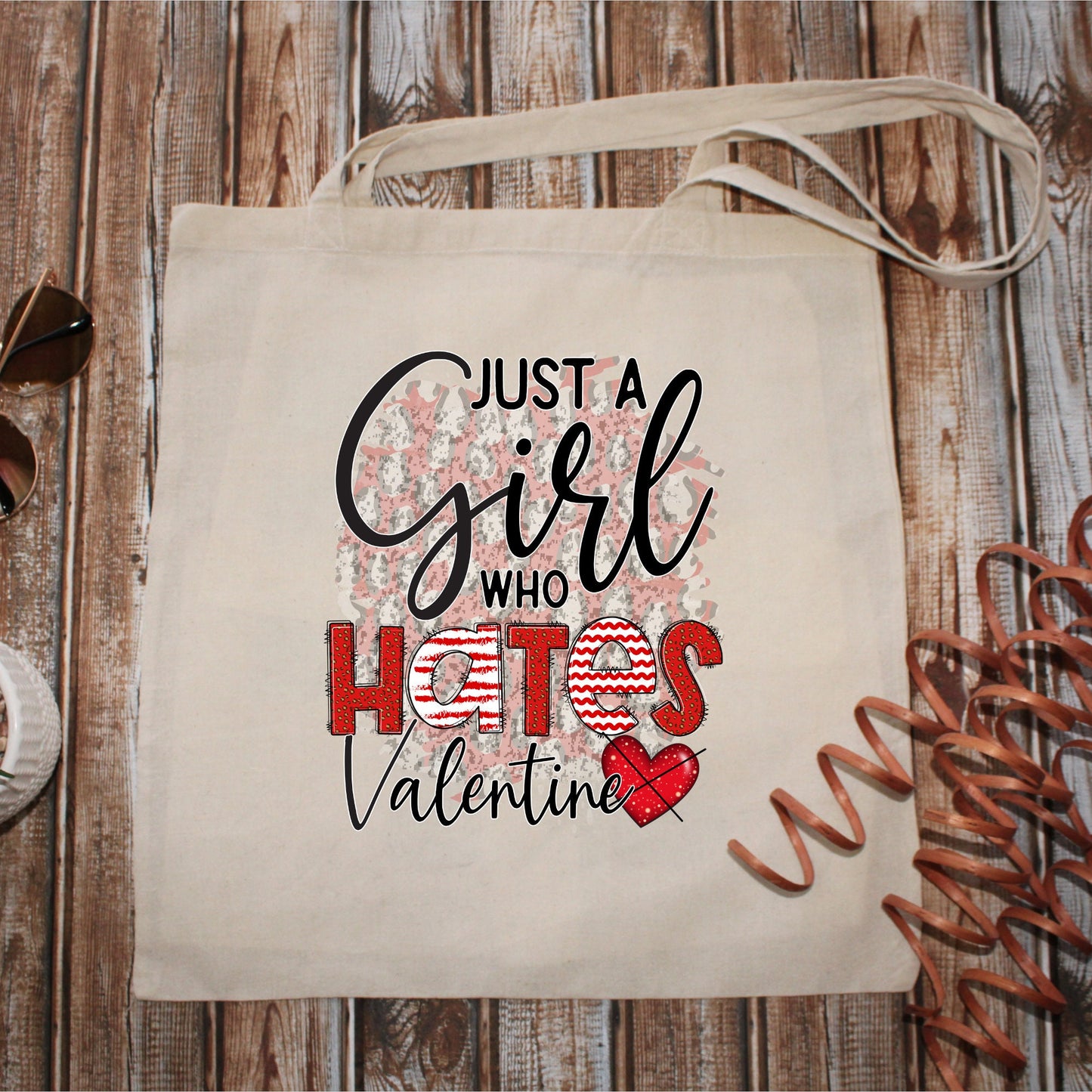 Just A Girl Who HATES Valentine Day | Tote Bag 15x16