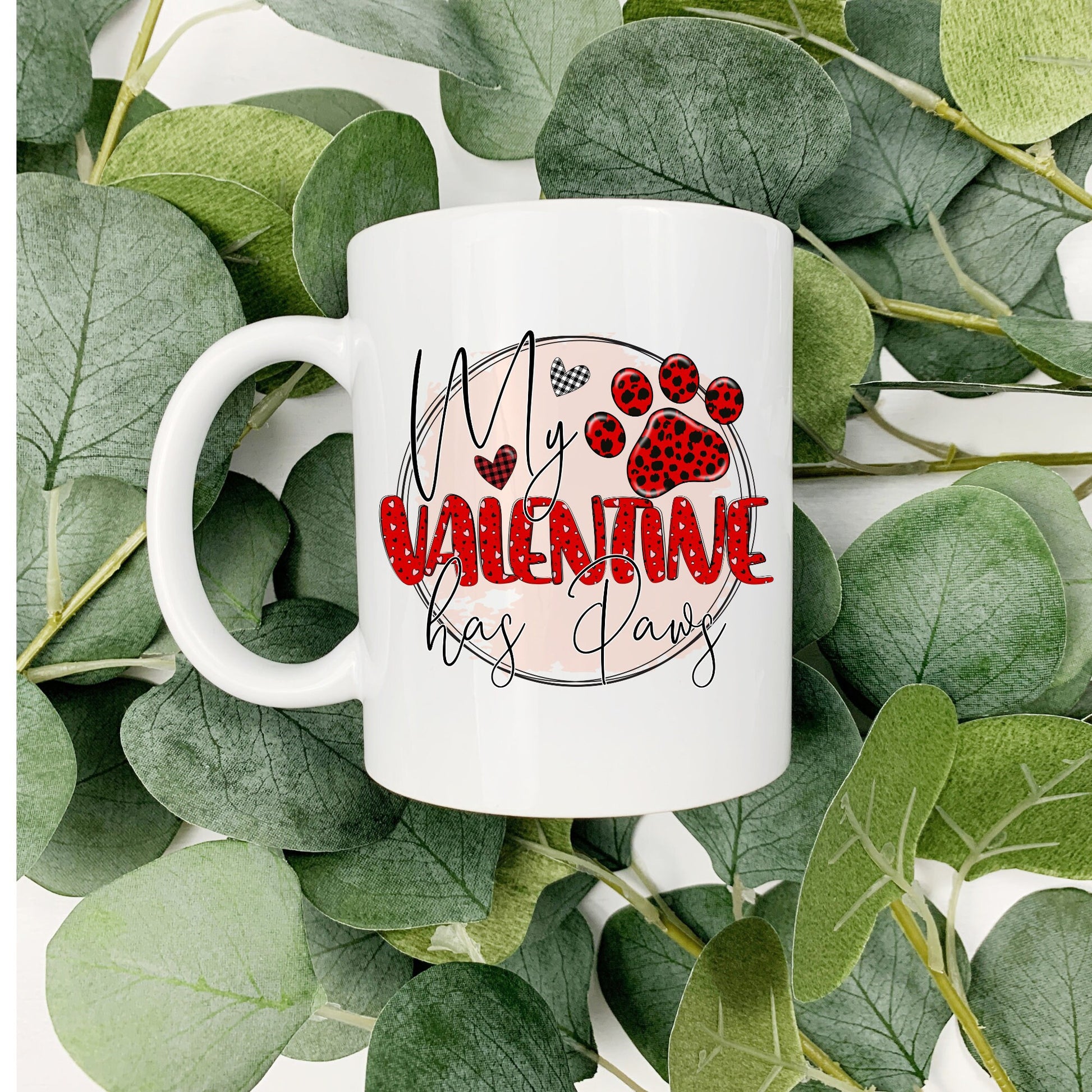 Pet Happy Valentine Day Mug | My Valentine Day has Paws | 15oz Coffee Cup