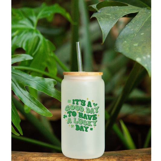 St. Patrick Day | Its A Good Day to Have A Lucky Day | 16oz Libby frosted Glass with bamboo Lid and Straw