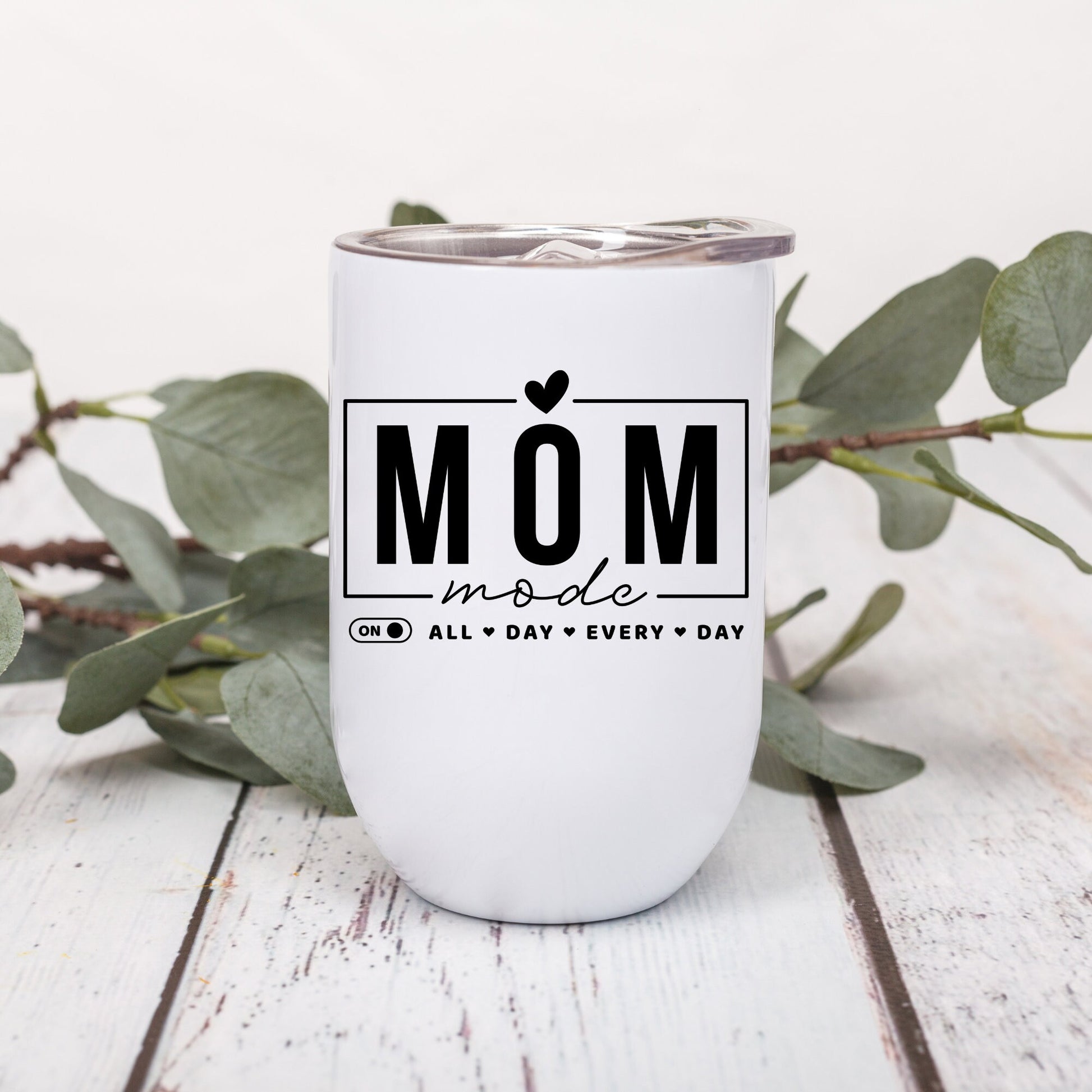 Mom Mode | Mother’s Day | Wine Tumbler