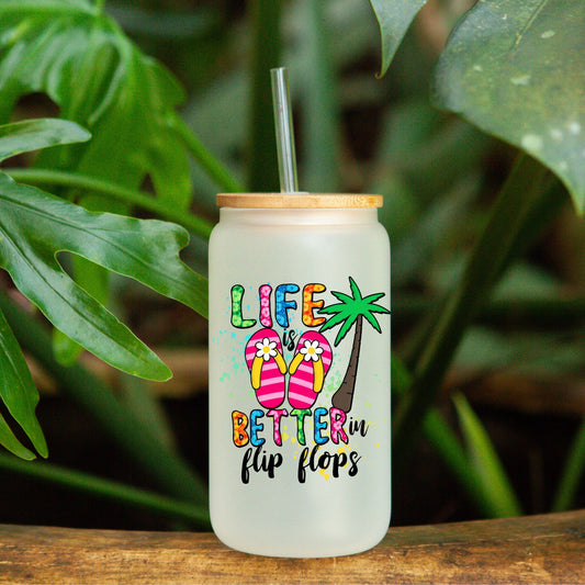 Life Is Better In Flip Flops | 16oz Libby frosted Glass with bamboo Lid and Straw